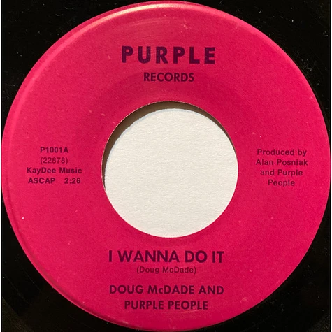 Doug McDade And The Purple People - I Wanna Do It / Gonna Be Alright