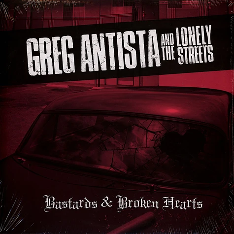 Greg & The Lonely Streets Antista - Bastards & Broken Hearts