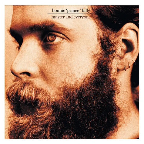 Bonnie Prince Billy - Master And Everyone