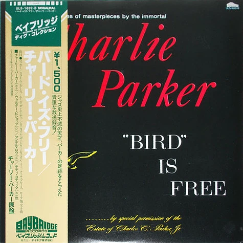 Charlie Parker - "Bird" Is Free