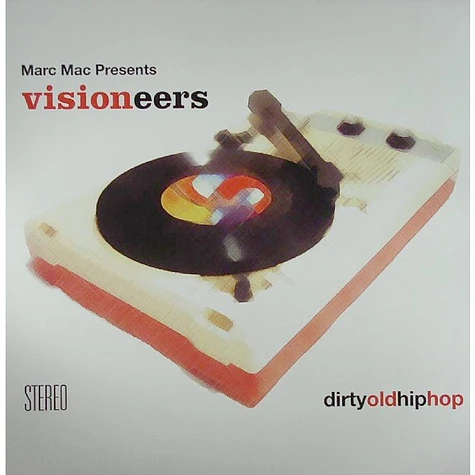 Marc Mac Presents Visioneers - Dirty Old Hip Hop