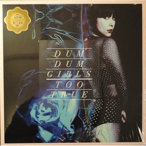 Dum Dum Girls - Too True