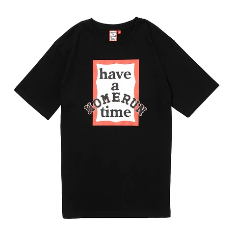 have a good time x HOMERUN - S/S Tee