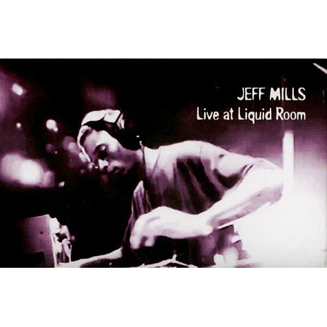 Jeff Mills - Live At Liquid Room - Tape - 2025 - US - Original | HHV