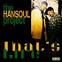 Hansoul Project - That's Life / For The Niggas