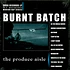 Burnt Batch - The Produce Aisle