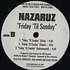 Dead Prez / Nazarus - Get Ready / Friday 'Til Sunday