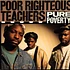 Poor Righteous Teachers - Pure poverty