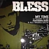 Bless - My Time / Talkin' To Me / All I Wanna Know