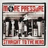 More Pressure - Volume 1 - straight to the head