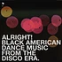 V.A. - Alright ! Black American Dance Music