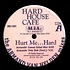 Hard House Cafe - Hurt Me...Hard ! - Armand Van Helden Mixes
