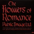 Public Image Ltd - The Flowers Of Romance