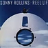 Sonny Rollins - Reel Life