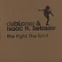 Dubloner & Isaac Haile Selassi - The Fight, The Spirit