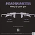 Headquarter - Hang Up Your Gun