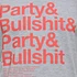 DRMTM - Party&Bullshit T-Shirt