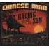 Chinese Man - Racing with the Sun