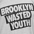 Wasted German Youth - Brooklyn Wasted Youth T-Shirt
