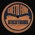 Stickybuds - Ghetto Funk presents Stickybuds