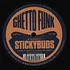 Stickybuds - Ghetto Funk presents Stickybuds