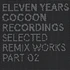 11 Years Cocoon - Anniversary Remixes Part 2
