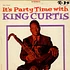 King Curtis - It's Party Time With King Curtis