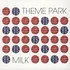 Theme Park - Milk