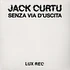 Jack Curtu - Senza Via D'uscita