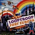 Looptroop - Fort Europa / Looptroop Radio