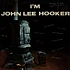 John Lee Hooker - I'm John Lee Hooker