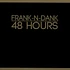 Frank N Dank - 48 Hours