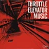 Throttle Elevator Music - Throttle Elevator Music