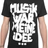 Mit Verachtung - Musik war meine Idee T-Shirt
