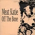 Meat Katie - Off The Bone