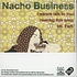 Nacho Business - I Wanna Talk To You