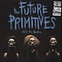 The Future Primitives - Into The Primitive