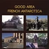 Good Area - French Antarctica