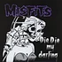 Misfits - Die Die My Darling