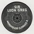 Sir Leon Greg - Warehouse Classics #3