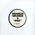 Troubled Children - Dust