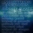 V.A. - Unchartered Territories Jungle Jazz 2