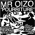 Mr. Oizo - Pourriture