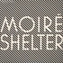 Moiré - Shelter