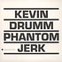 Kevin Drumm - Phantom Jerk Black Vinyl Edition