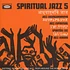 Spiritual Jazz - Volume 5: Esoteric, Modal And Deep Jazz From Around The World 1961-79
