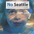 V.A. - No Seattle - Forgotten Sounds Of The North-West Grunge Era 1986-97 - LP 2