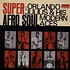 Orlando Julius & His Modern Aces - Super Afro Soul