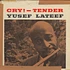 Yusef Lateef - Cry! – Tender
