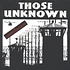 Those Unknown - Contribution